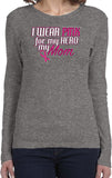 Ladies Breast Cancer T-shirt Pink For My Hero Long Sleeve - Yoga Clothing for You