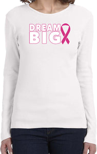 Breast Cancer Awareness T-shirt Dream Big Ladies Long Sleeve - Yoga Clothing for You