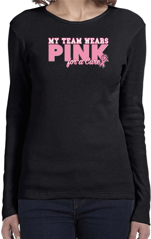 Ladies Breast Cancer T-shirt My Team Wears Pink Long Sleeve - Yoga Clothing for You