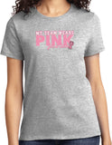 Ladies Breast Cancer T-shirt My Team Wears Pink Tee - Yoga Clothing for You