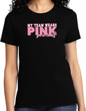 Ladies Breast Cancer T-shirt My Team Wears Pink Tee - Yoga Clothing for You
