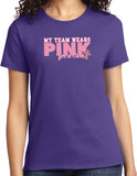 Ladies Breast Cancer T-shirt My Team Wears Pink Tee - Yoga Clothing for You