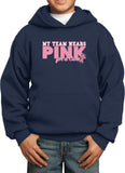 Kids Breast Cancer Hoodie My Team Wears Pink Youth Hoody - Yoga Clothing for You