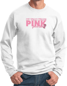 Breast Cancer Sweatshirt My Team Wears Pink - Yoga Clothing for You