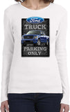 Ladies Ford Truck T-shirt Parking Sign Long Sleeve - Yoga Clothing for You