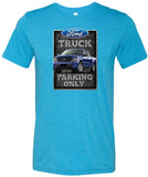 Ford Truck T-shirt Parking Sign Tri Blend Tee - Yoga Clothing for You