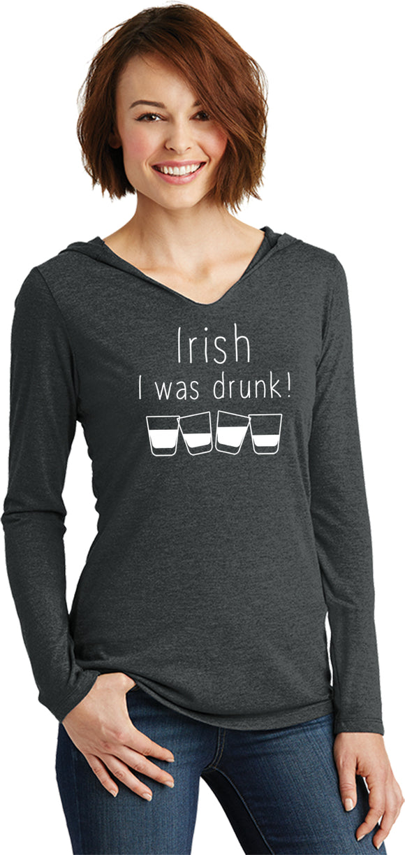St Patricks Day Irish I Was Drunk Ladies Lightweight Hoodie - Yoga Clothing for You