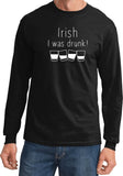 St Patricks Day Irish I Was Drunk Long Sleeve Shirt - Yoga Clothing for You