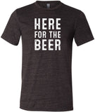 St Patricks Day Here for the Beer Tri Blend T-Shirt - Yoga Clothing for You