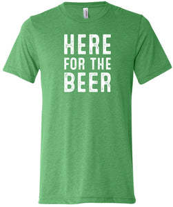 St Patricks Day Here for the Beer Tri Blend T-Shirt - Yoga Clothing for You