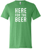 St Patricks Day Here for the Beer Tri Blend T-Shirt - Yoga Clothing for You