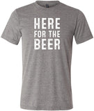 St Patricks Day Here for the Beer Tri Blend T-Shirt - Yoga Clothing for You