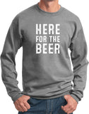 St Patricks Day Here for the Beer Sweatshirt - Yoga Clothing for You