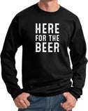 St Patricks Day Here for the Beer Sweatshirt - Yoga Clothing for You