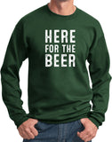 St Patricks Day Here for the Beer Sweatshirt - Yoga Clothing for You