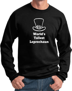 St Patricks Day Worlds Tallest Leprechaun Sweatshirt - Yoga Clothing for You