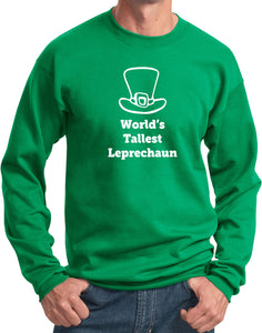 St Patricks Day Worlds Tallest Leprechaun Sweatshirt - Yoga Clothing for You