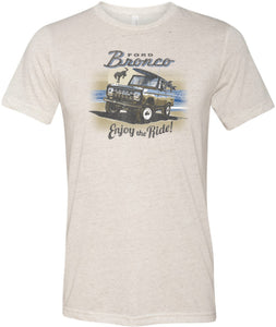 Ford Bronco Enjoy the Ride Tri Blend T-Shirt - Yoga Clothing for You