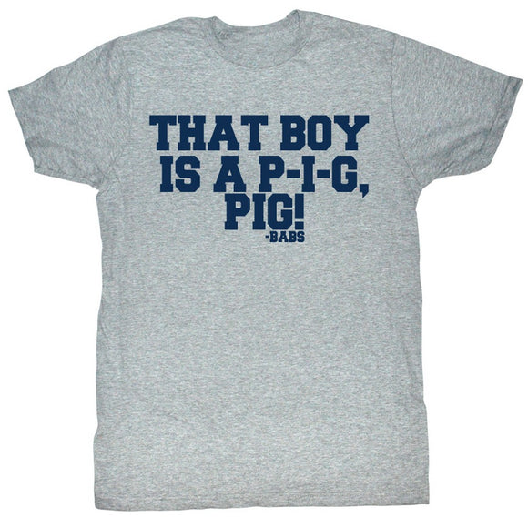 Animal House T-Shirt That Boy Is A P-I-G Pig Grey Heather Tee - Yoga Clothing for You