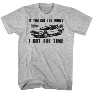 Back to the Future If You Got The Money Grey T-shirt - Yoga Clothing for You