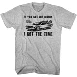 Back to the Future If You Got The Money Grey Tall T-shirt - Yoga Clothing for You