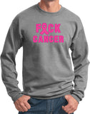 Breast Cancer Sweatshirt Fxck Cancer - Yoga Clothing for You