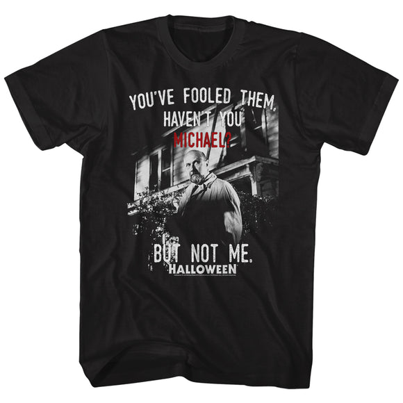 Halloween Tall T-Shirt You've Fooled Them Haven't You Michael Black Tee - Yoga Clothing for You