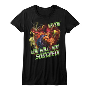 Street Fighter Juniors T-Shirt Never You Will Not Succeed Tee - Yoga Clothing for You