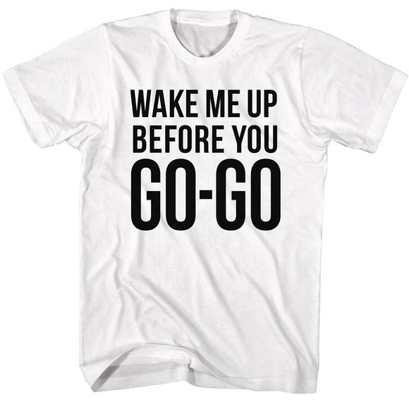 Wham Tall T-Shirt Wake Me Up Before You Go-Go White Tee - Yoga Clothing for You