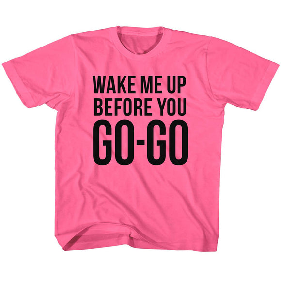 Wham Kids T-Shirt Wake Me Up Before You Go-Go Hot Pink Tee - Yoga Clothing for You