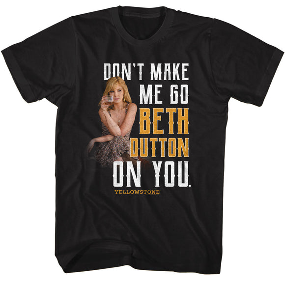 Yellowstone Don't Make Me Go Beth Dutton On You Black Tall T-shirt - Yoga Clothing for You