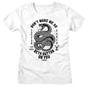 Yellowstone Ladies T-Shirt Snake Don't Make Me Go Beth Dutton On You Tee - Yoga Clothing for You