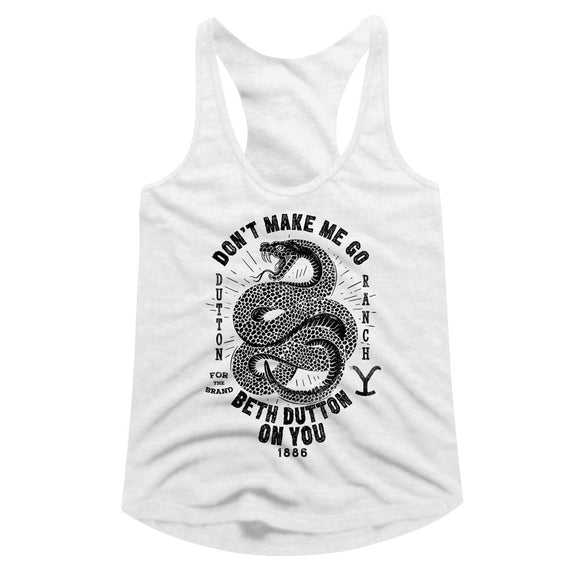 Yellowstone Ladies Racerback Tanktop Snake Don't Make Me Go Beth Dutton On You Tank - Yoga Clothing for You