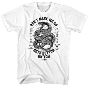 Yellowstone Snake Don't Make Me Go Beth Dutton On You White T-shirt - Yoga Clothing for You