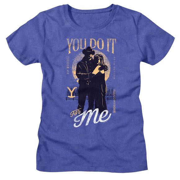 Yellowstone Ladies T-Shirt You Do It For Me Tee - Yoga Clothing for You